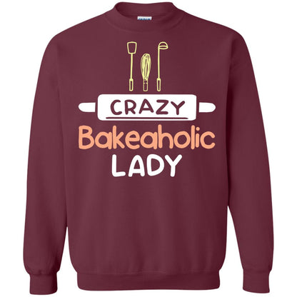 Crazy Bakeaholic Lady Baking Lover Shirt Maroon