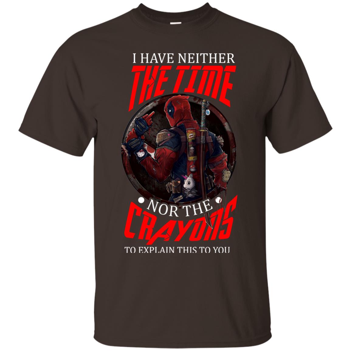 I Have Neither The Time Nor The Crayons To Explain This To You Movie Fan T-shirt Dark Chocolate
