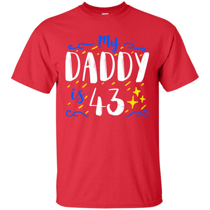My Daddy Is 43 43rd Birthday Daddy Shirt For Sons Or Daughters Red