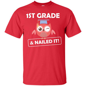 1st Grade And Nailed It Elementary School Graduates T-shirtG200 Gildan Ultra Cotton T-Shirt
