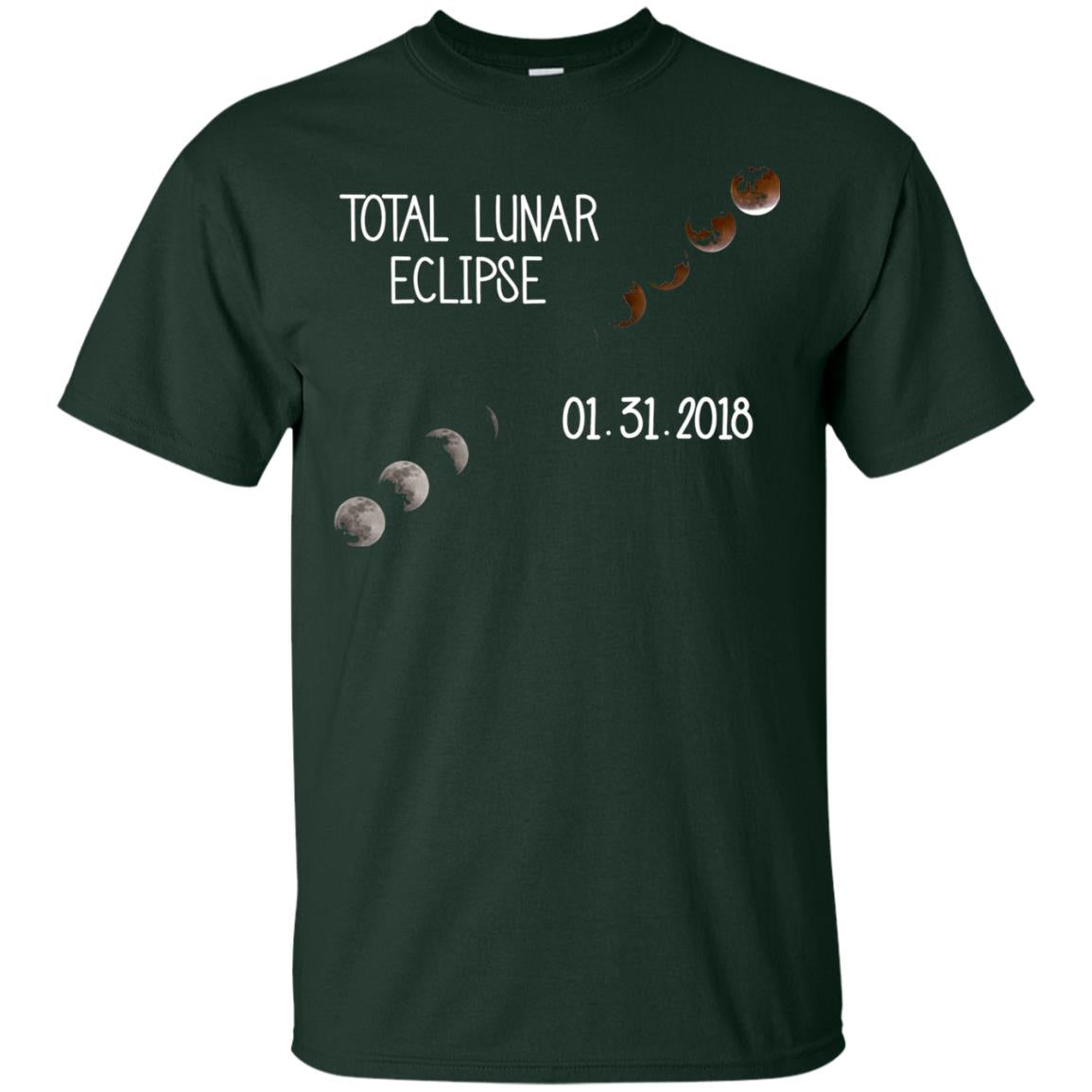 Total Lunar Eclipse 01-31-2018 Celebration Shirt Forest Green