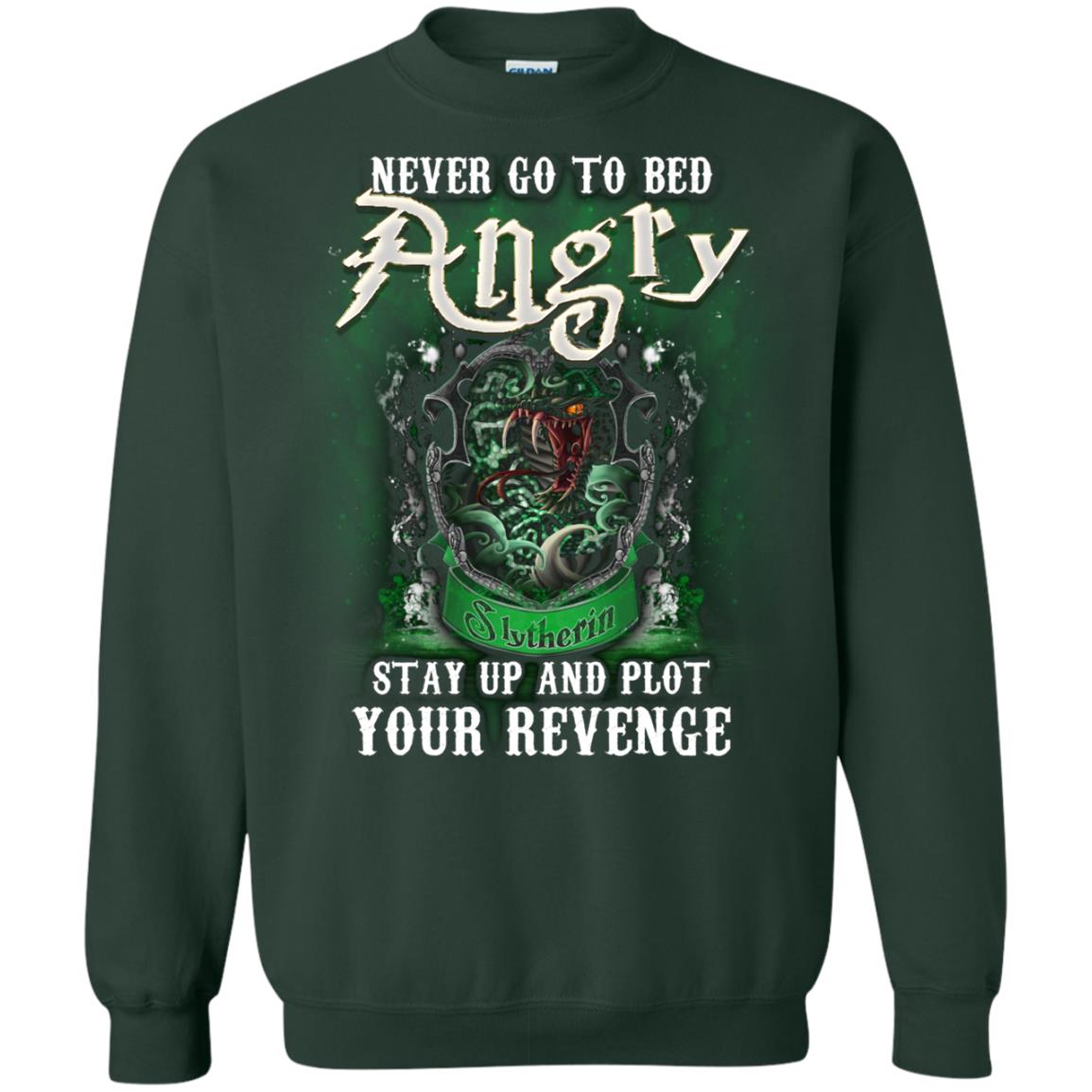 Never Go To Bed Angry Stay Up And Plot Your Revenge Slytherin House Harry Potter Shirt Forest Green