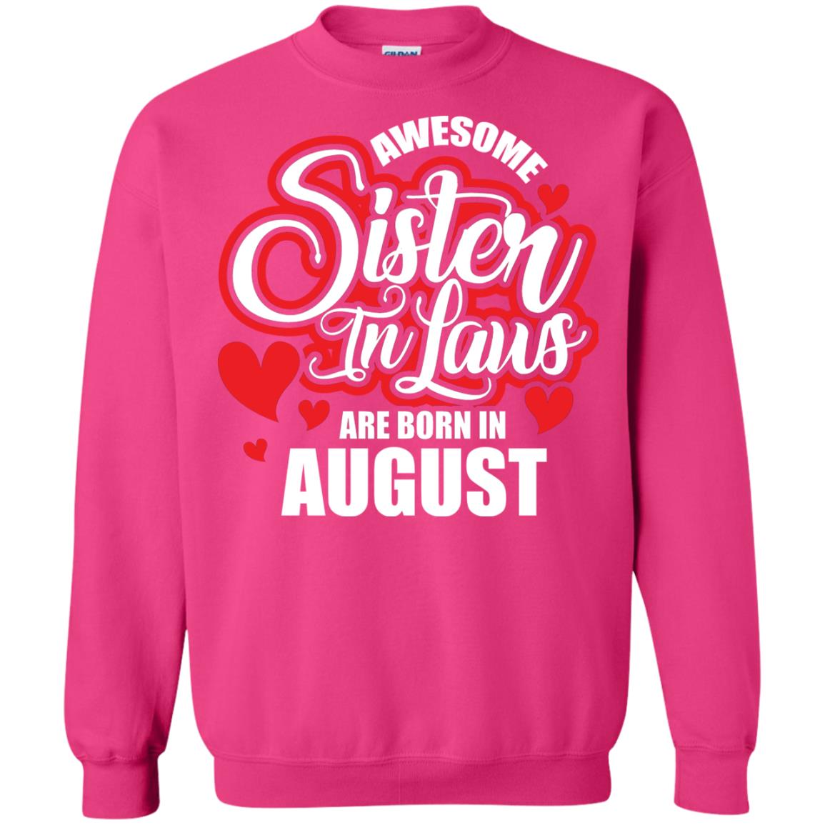 August T-shirt Awesome Sister In Laws Are Born In August Heliconia