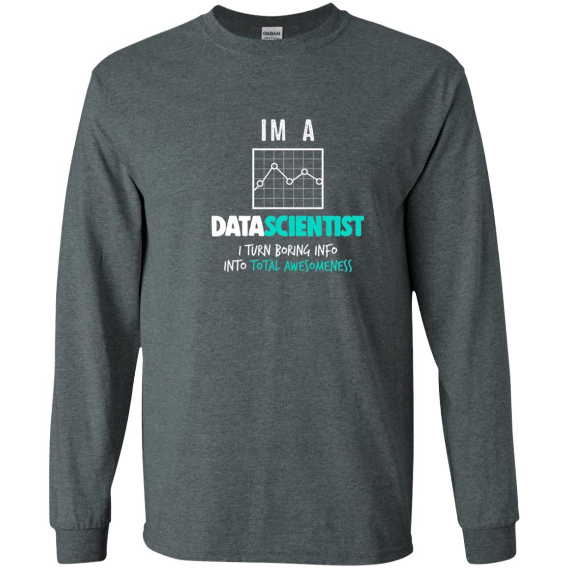 Data Scientist I Turn Boring Into Totall Awesomeness Dark Heather