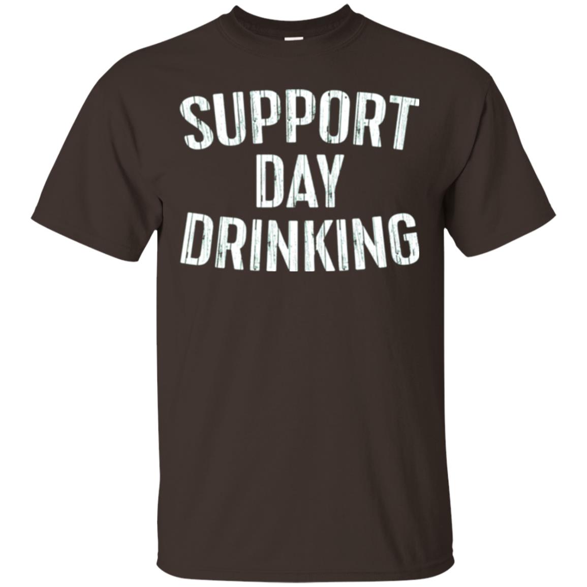 Support Day Drinking Funny Drinking Gift T-shirt Dark Chocolate