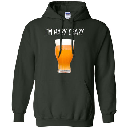 Funny Craft Beer Tshirt I_m Hazy Crazy Forest Green