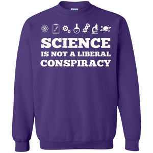 Science Is Not A Liberal Conspiracy T-shirt