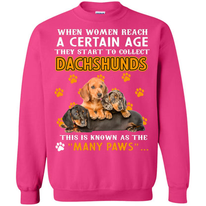 When Women Reach A Certain Age They Start To Collect Dachshunds Shirt Heliconia