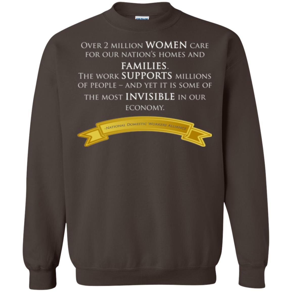 Over 2 Millions Woman Care For Our Nation_s Homes Domestic Workers Saying T-shirt Dark Chocolate