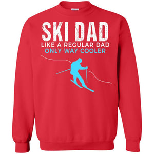 Skier T-shirt Ski Dad Like A Regular Dad Only Way Cooler