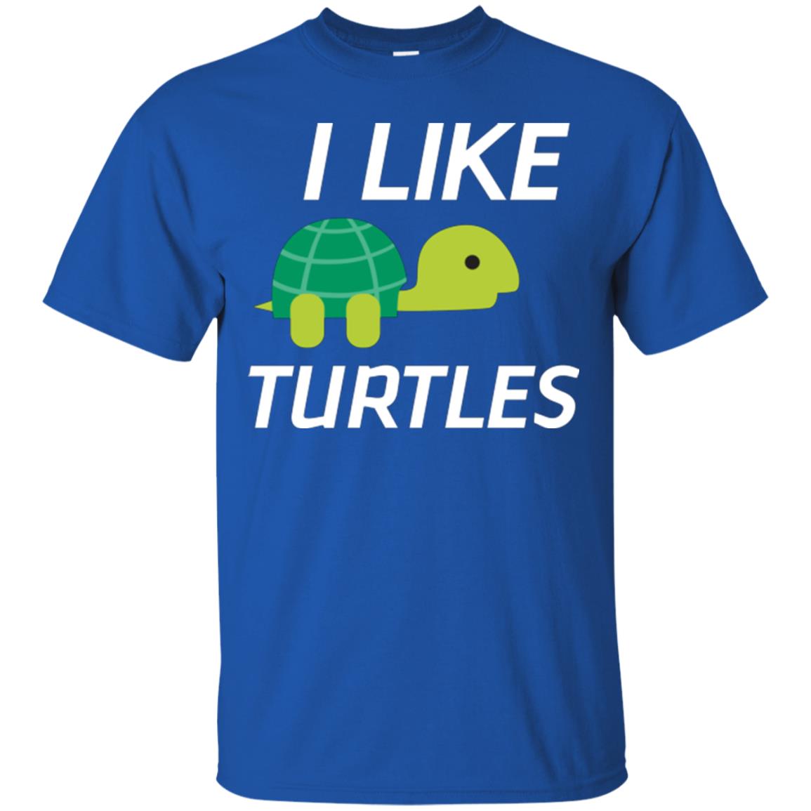 I Like Turtles Gift T-shirt Turtles Lover Royal