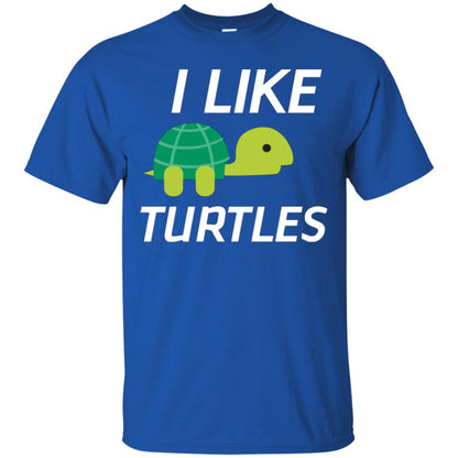 I Like Turtles Gift T-shirt Turtles Lover Royal