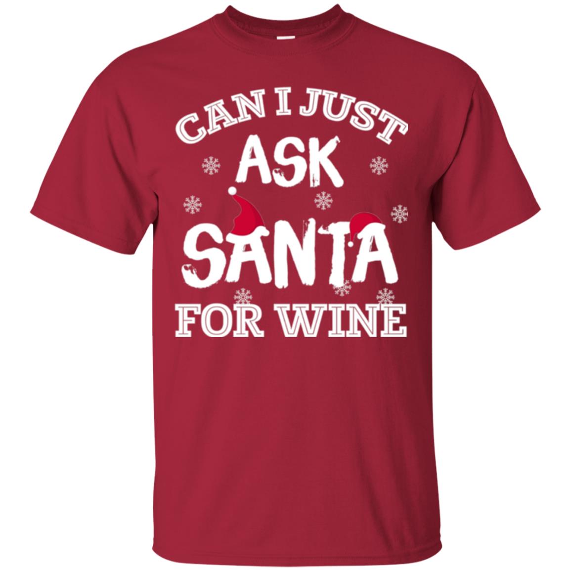 Christmas T-shirt Can I Just Ask Santa For Wine Cardinal