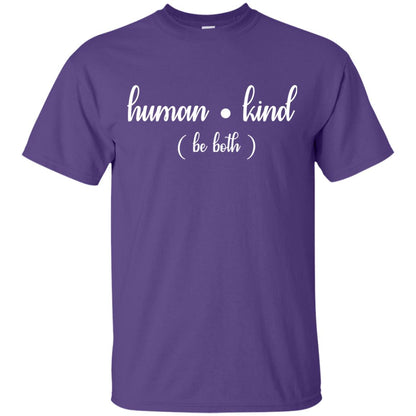 Human Kind Be Both Human Kind Inspirational Positive T-shirt Purple