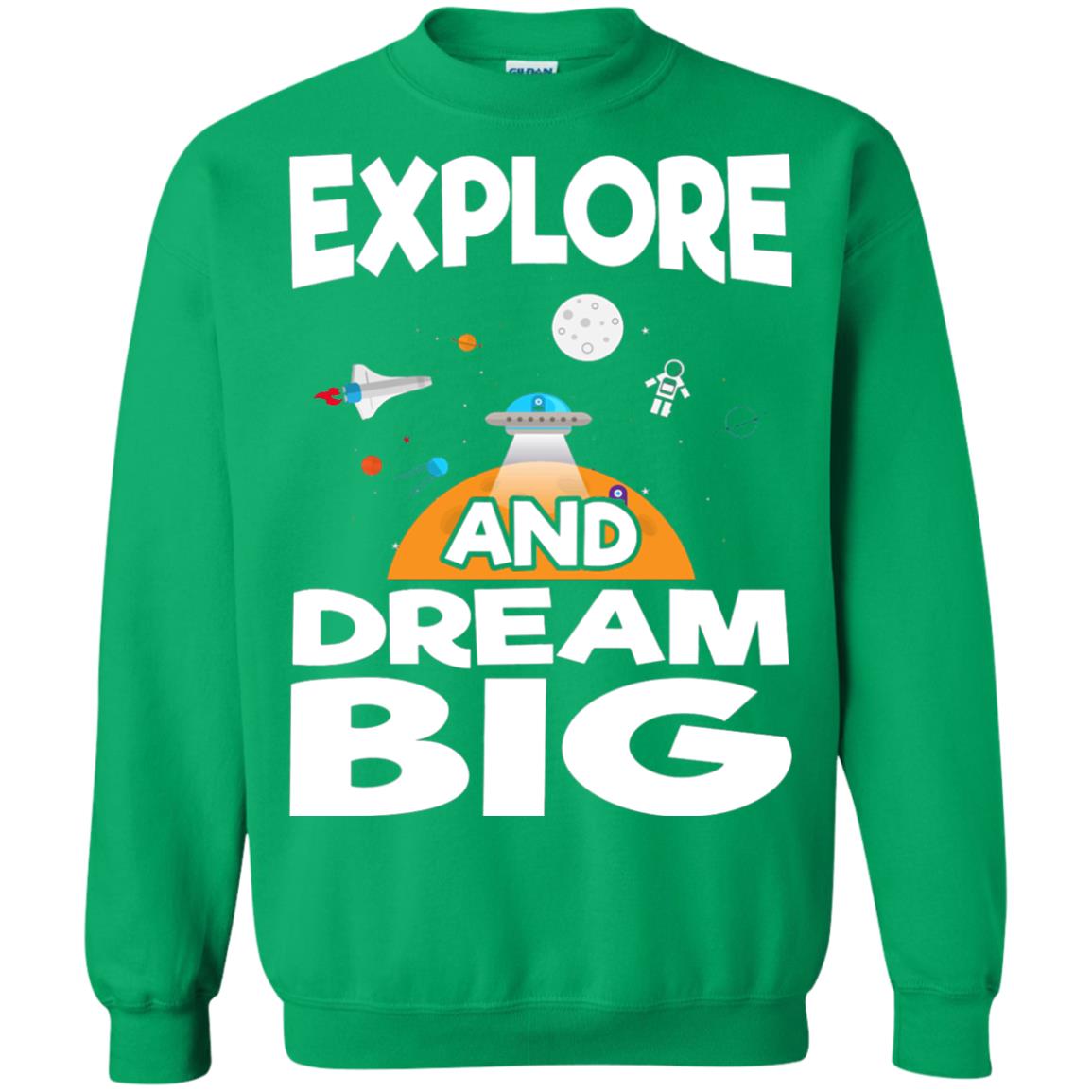 Explore And Dream Big Space Universe Planet Shirt Irish Green