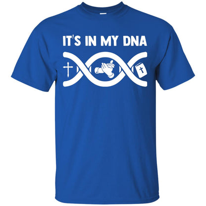 It's In My Dna Christian Shirt Royal