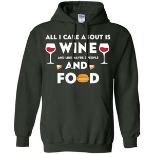 Wine Lover T-shirt All I Care About Is Wine And Maybe Like 3 People