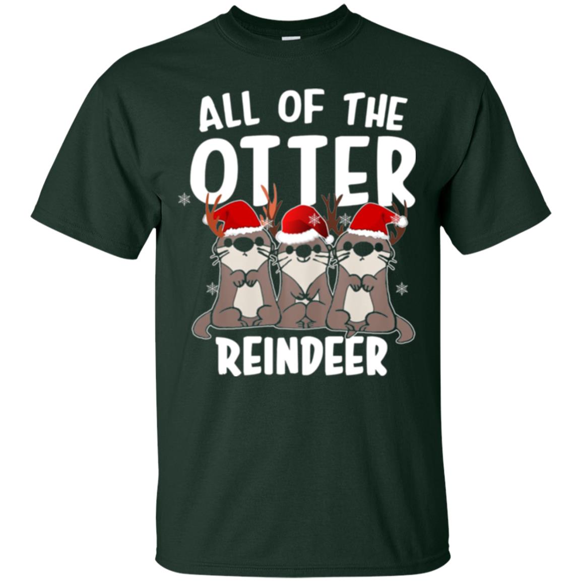 Christmas T-shirt All Of The Otter Reindeer Forest Green