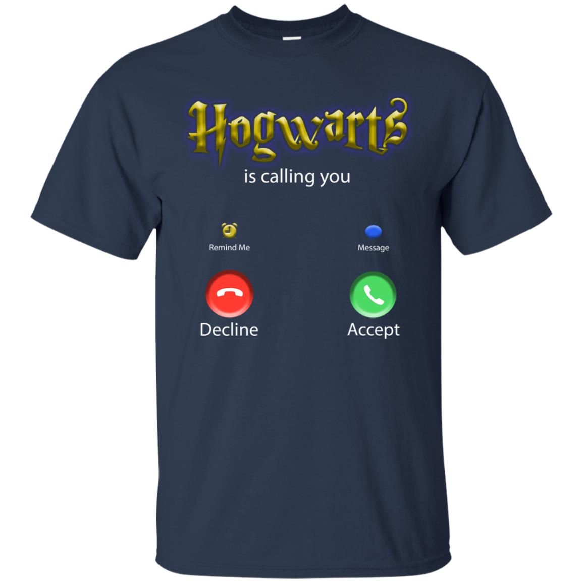 Hogwarts Is Calling You ShirtG200 Gildan Ultra Cotton T-Shirt