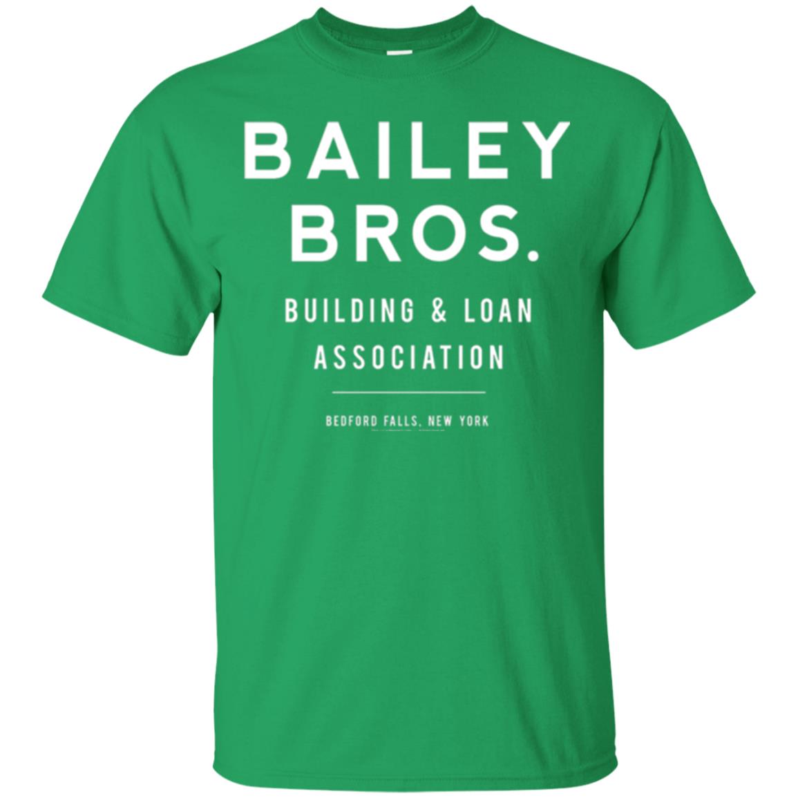 Bailey Bros Building And Loan Association T-shirt Irish Green