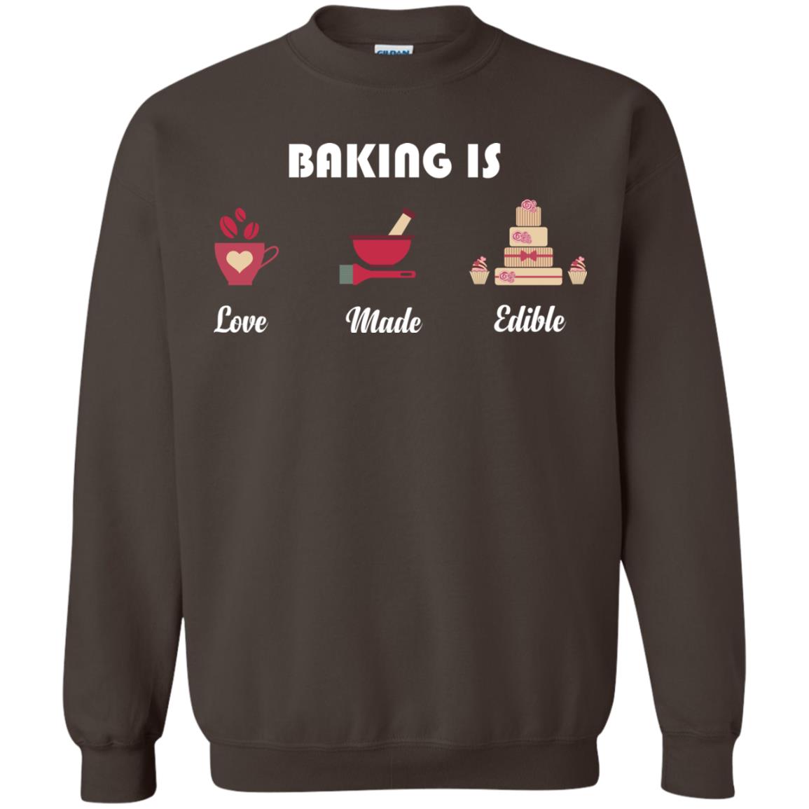 Baker T-shirt Baking Is Love Made Edible Dark Chocolate