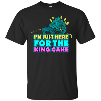 Mardi Gras T-shirt I'm Just Here For The King Cake Black