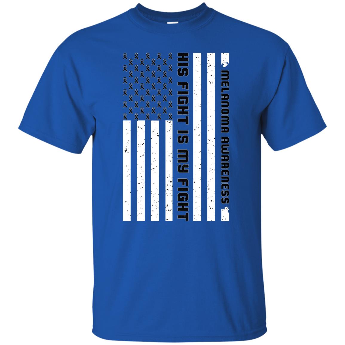 Melanoma Awareness His Fight Is My Fight Black Ribbon Stars Flag Of Usa Shirt Royal