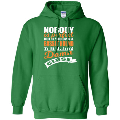 Basset Hound Owner T-shirt Nobody Is Perfect But If You Own A Basset Hound Irish Green