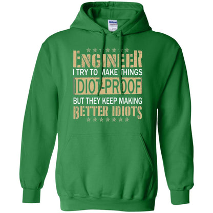 Engineer T-shirt Try To Make Things Idiot Proof Irish Green