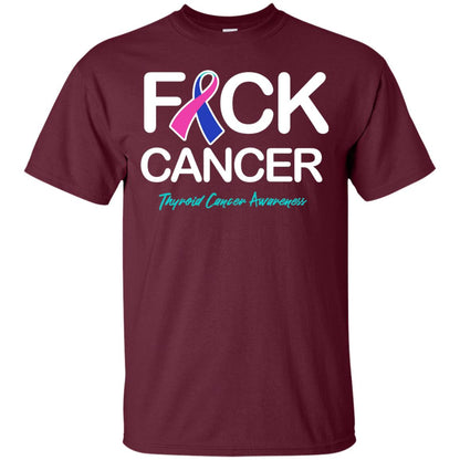 Fck Cancer Thyroid Cancer Awareness T-shirt Maroon