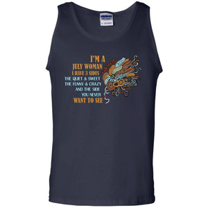 I'm A July Woman I Have 3 Sides The Quite And Sweet The Funny And Crazy And The Side You Never Want To SeeG220 Gildan 100% Cotton Tank Top