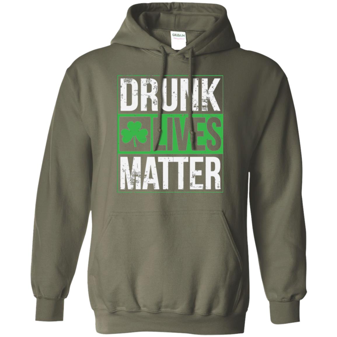 Drunk Lives Matter Saint Patrick_s Day T-shirt Military Green
