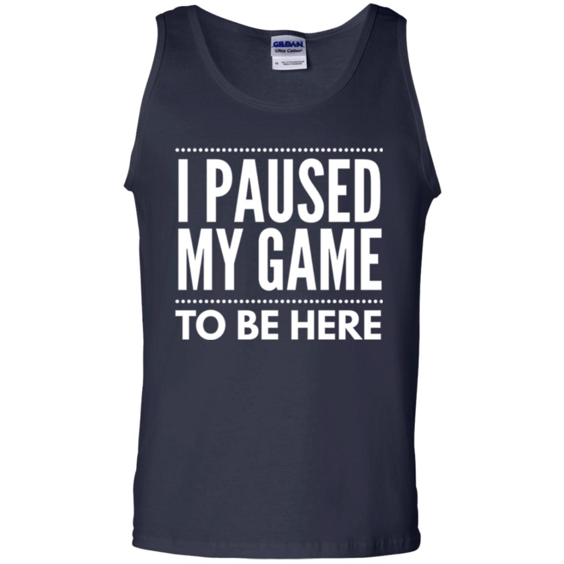 Gamer T-shirt I Paused My Game To Be Here Navy