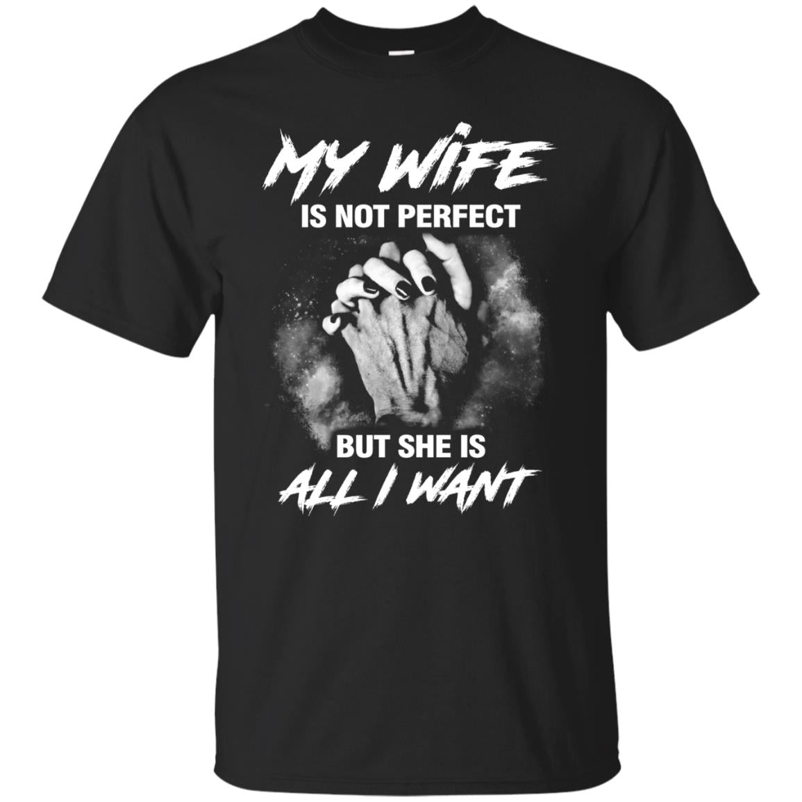 My Wife Is Not Perfect But She Is All I Want Husband Shirt Black
