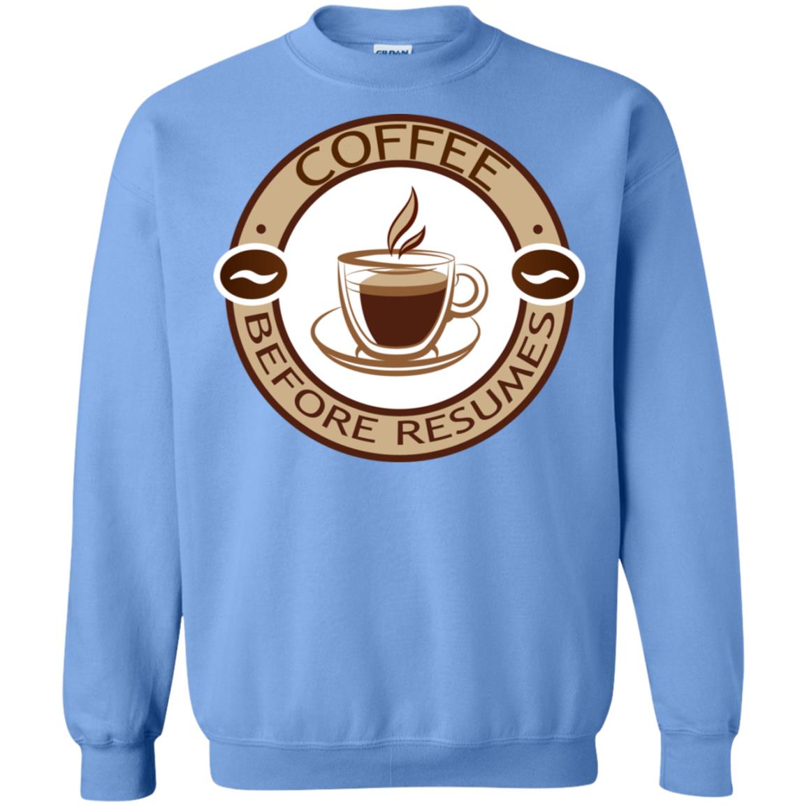Coffee Before Resumes Coffee Lovers Shirt Carolina Blue