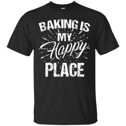 Baking Is My Happy Place Baker Shirt Black