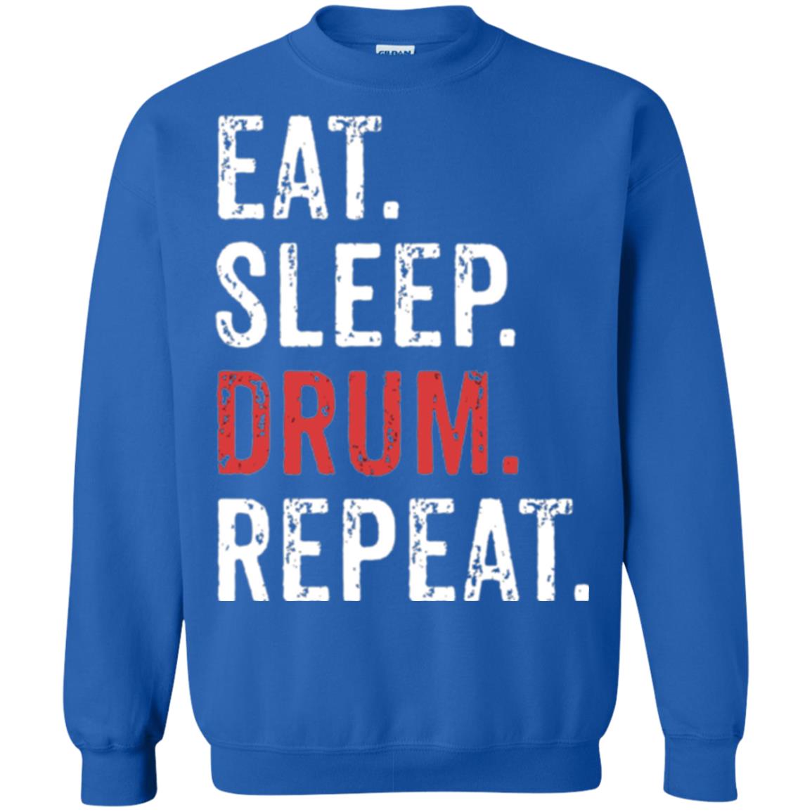 Drummer T-shirt Eat Sleep Drum Repeat Royal