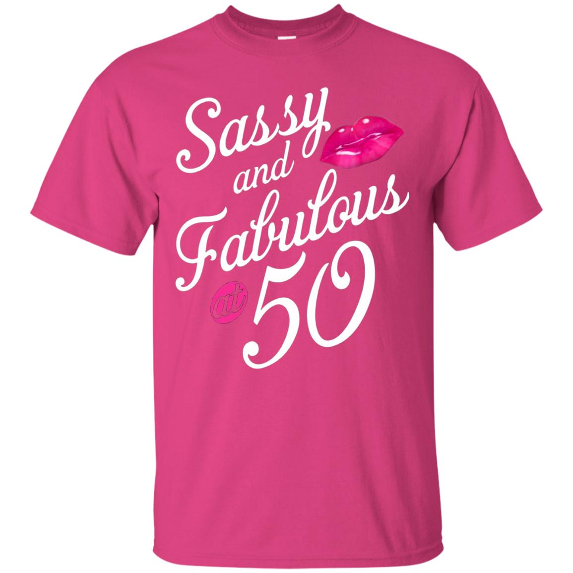 50th Birthday T-shirt Sassy And Fabulous At 50 Heliconia