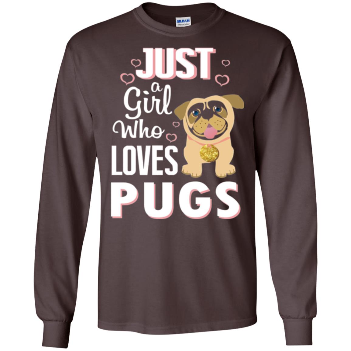 Dog Lovers T-shirt Just A Girl Who Loves Pugs Dark Chocolate