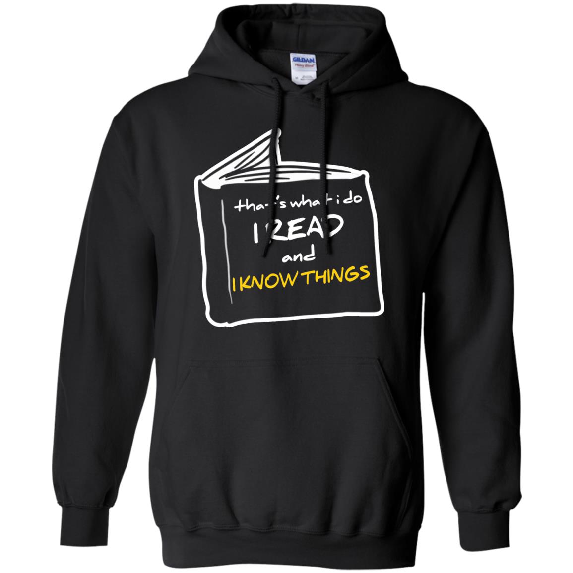 Book Lover T-shirt That's What I Do I Read And I Know Things Black