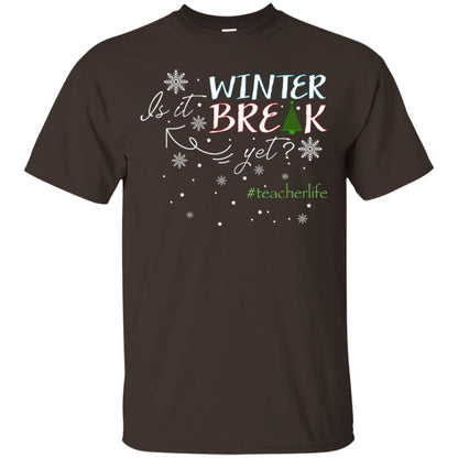 Is It Winter Break Yet X-mas Gift Shirt For Teacher Dark Chocolate