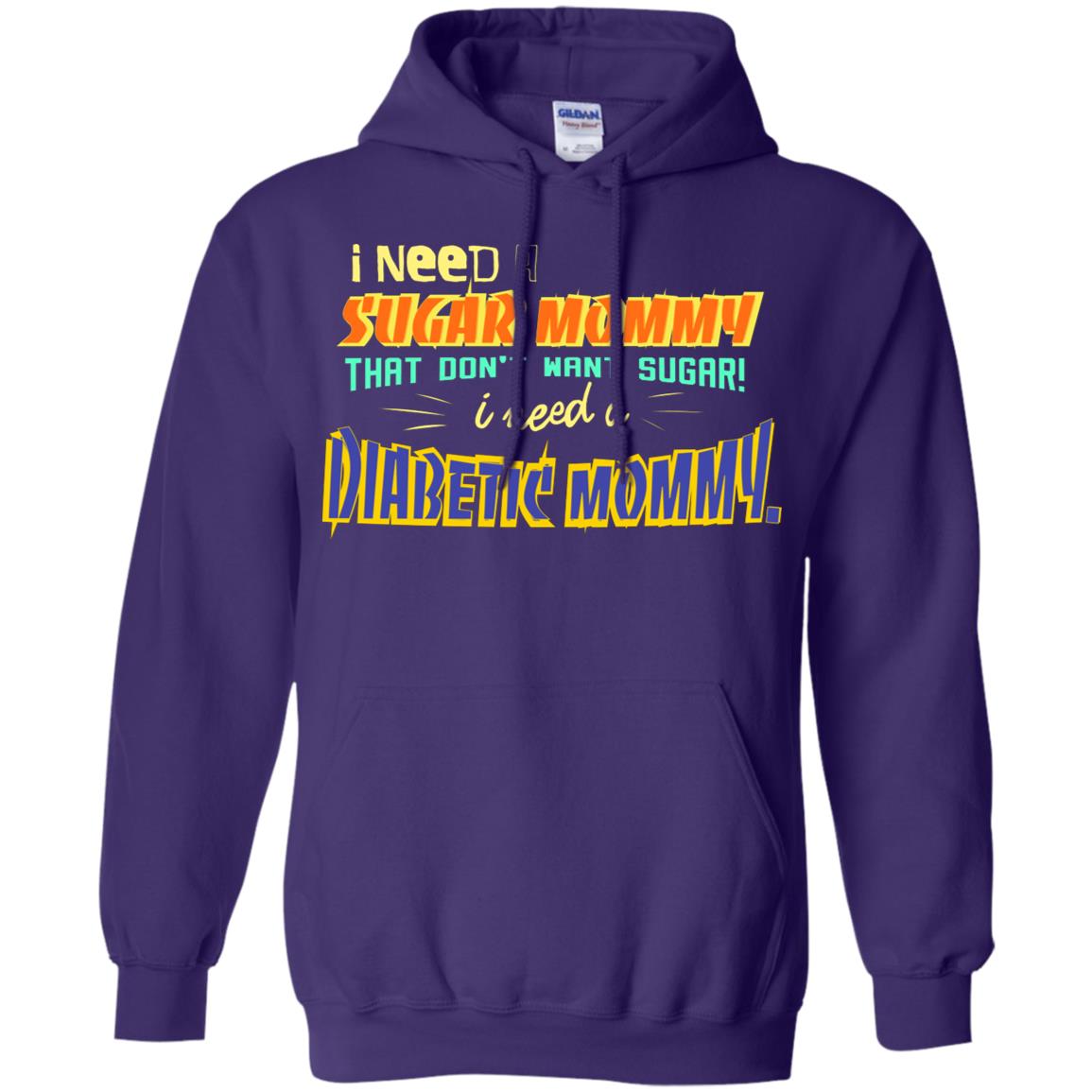 I Need A Sugar Mommy That Don't Want Sugar I Need Diabetic Mommy Shirt Purple