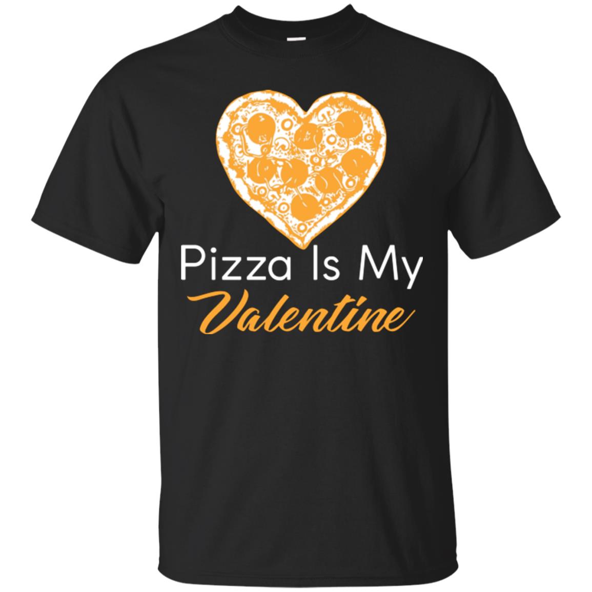 Pizza Lover T-shirt Pizza Is My Valentine Black