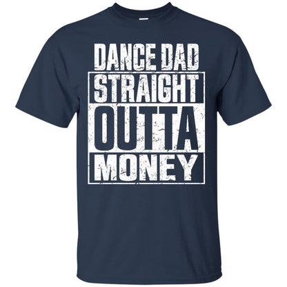 Dance Dad Straight Outta Money Shirt Navy