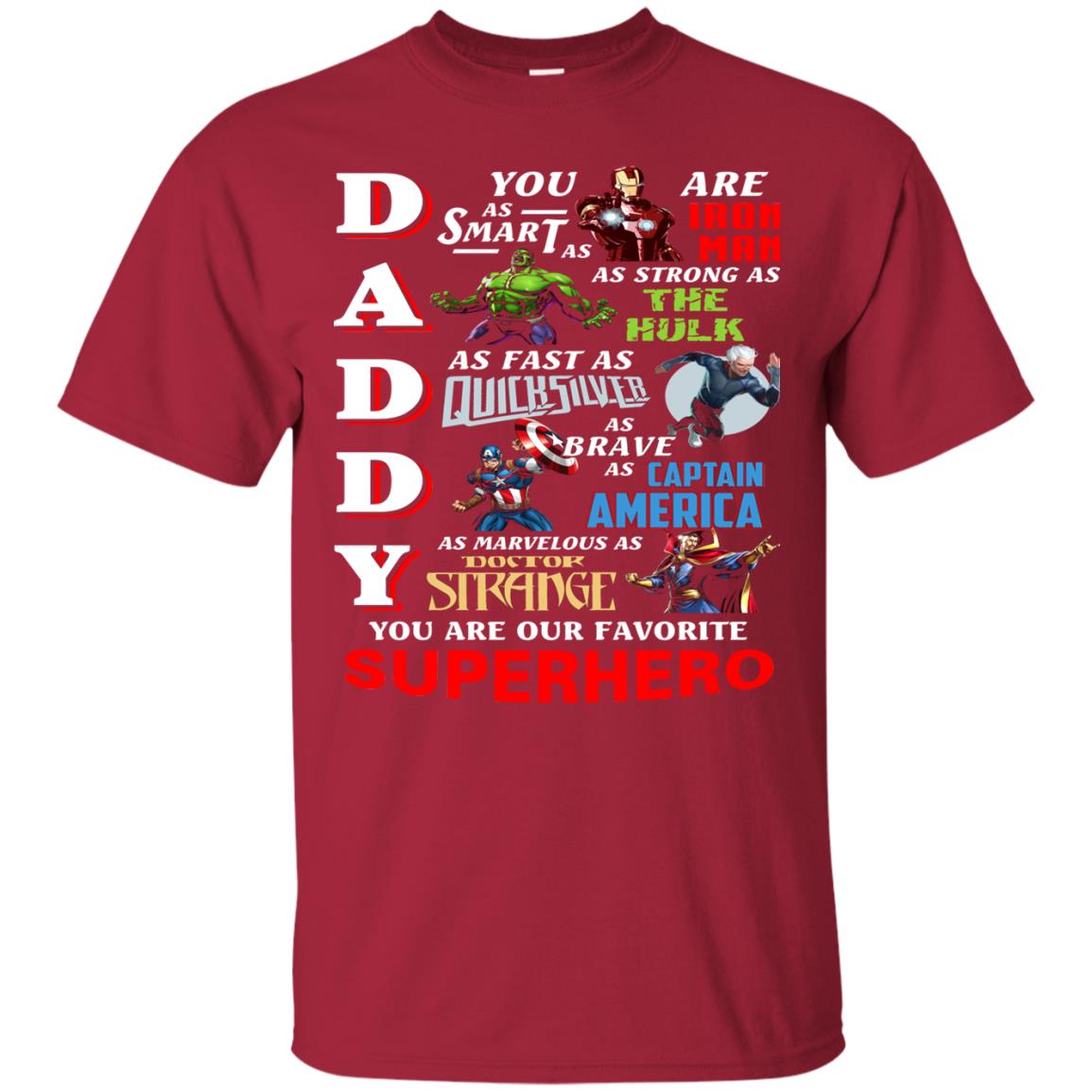 Daddy You Are Our Favorite Superhero Movie Fan T-shirt Cardinal