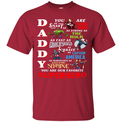 Daddy You Are Our Favorite Superhero Movie Fan T-shirt Cardinal