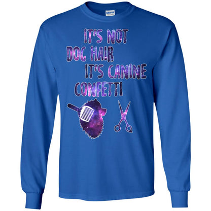 It's Not Dog Hair It's Canine Confetti Groomer Dog Shirt Royal