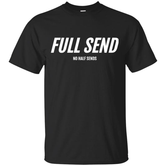 Full Send No Half Send T-shirt Black