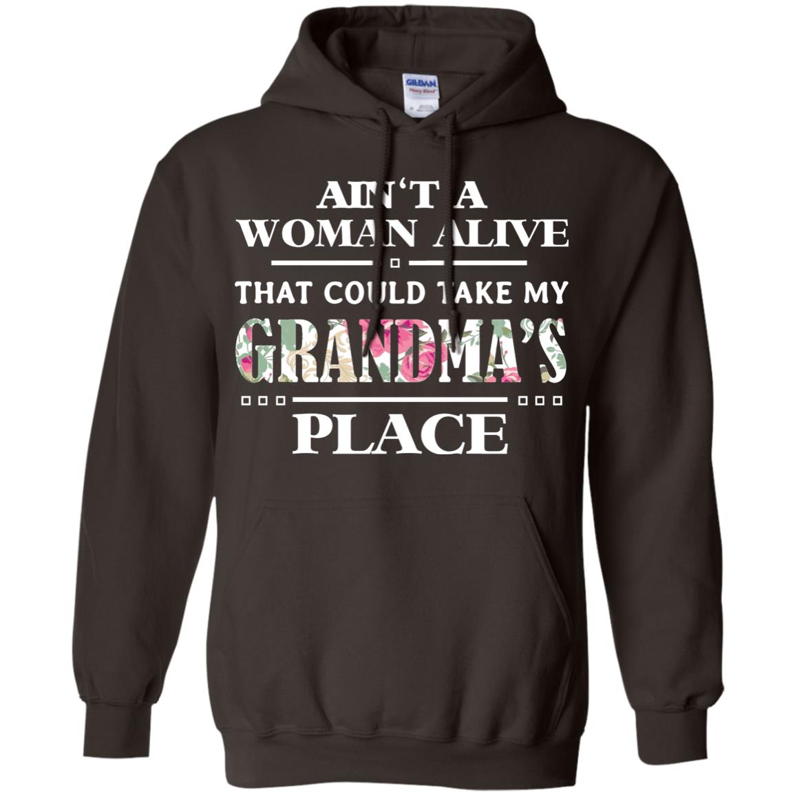 Ain't A Woman Alive That Could Take My Grandma's Place Grandchild Shirt Dark Chocolate