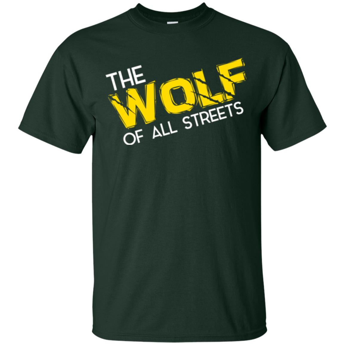 Wolf Lover T-shirt The Wolf Of All Streets Forest